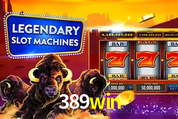 Descubra o Mundo do Cassino Online com 389win